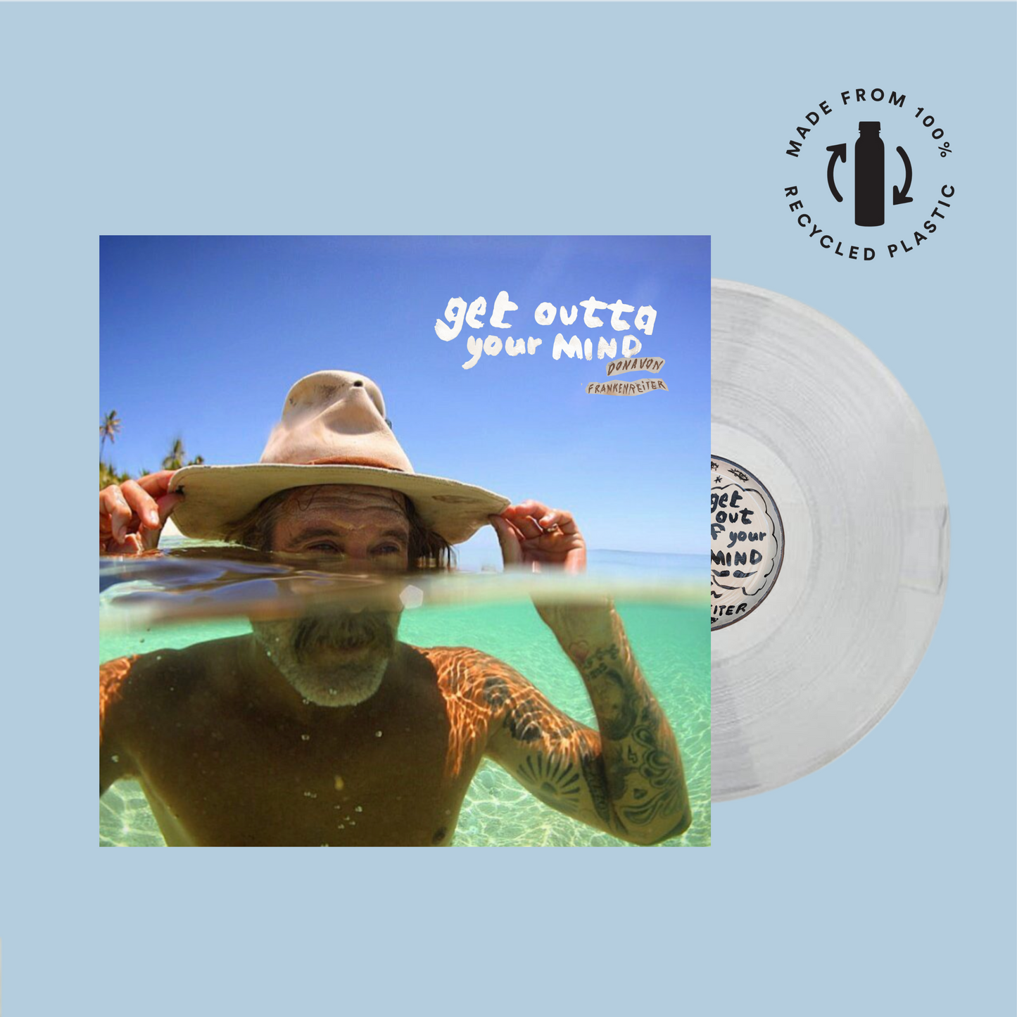 GET OUTTA YOUR MIND - Vinyl (Surfrider Foundation Collab) - 100% Recycled Plastic